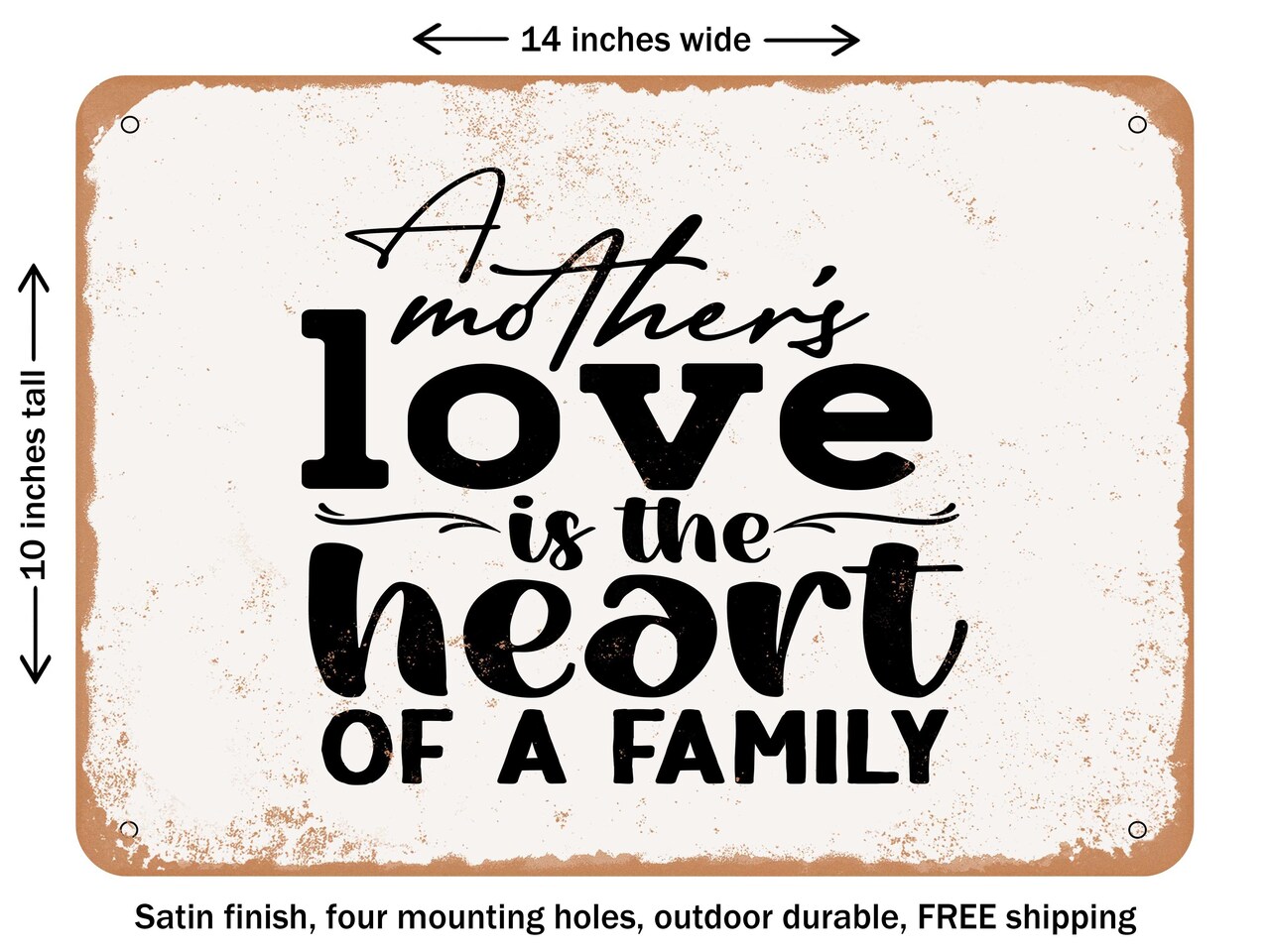 DECORATIVE METAL SIGN - a Mothers Love is the Heart of a Family - 2 - Vintage Rusty Look